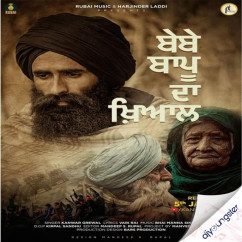 Kanwar Grewal released his/her new Punjabi song Bebe Bapu Da Khyaal