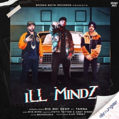 Big Boi Deep released his/her new Punjabi song Ill Mindz
