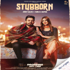 Jimmy Kaler released his/her new Punjabi song Stubborn