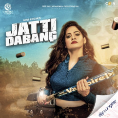 Miss Pooja released his/her new Punjabi song Jatti Dabang