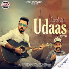 Kanth Kaler released his/her new Punjabi song Udaas