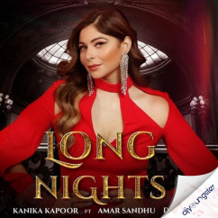 Kanika Kapoor released his/her new Punjabi song Long Nights