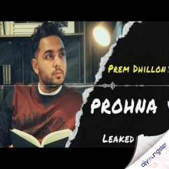 Prem Dhillon released his/her new Punjabi song Prohna