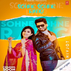 Shivjot released his/her new Punjabi song Sohne Sohne Rang ft Simar Kaur