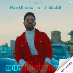 Confidence song download by Pav Dharia