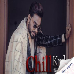 Khan Bhaini released his/her new Punjabi song Chill Krde