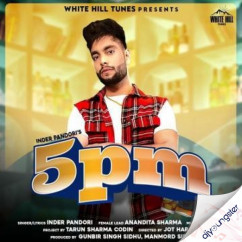 Inder Pandori released his/her new Punjabi song 5PM
