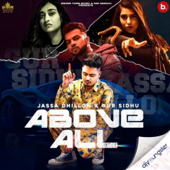 Jassa Dhillon released his/her new Punjabi song Above All