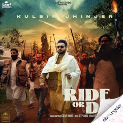 Kulbir Jhinjer released his/her new Punjabi song Ride Or Die