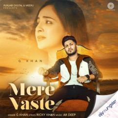 G Khan released his/her new Punjabi song Mere Vaste
