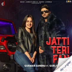 Gurman Sandhu released his/her new Punjabi song Jatti Teri Fan