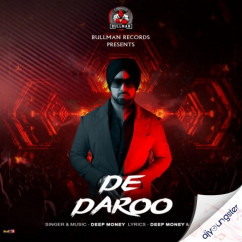 Deep Money released his/her new Punjabi song De Daroo