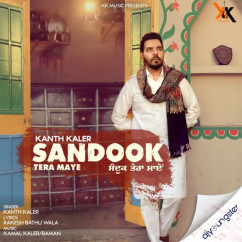 Kanth Kaler released his/her new Punjabi song Sandook Tera Maye