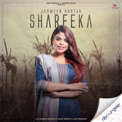 Jasmeen Akhtar released his/her new Punjabi song Shareeka