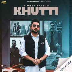 Simrat Ghuman released his/her new Punjabi song Khutti ft Gurlez Akhtar