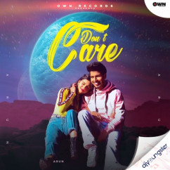 Dont Care song Lyrics by Arun