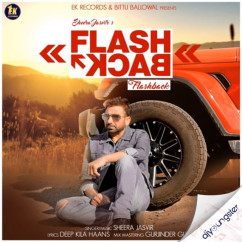 Sheera Jasvir released his/her new Punjabi song Flash Back