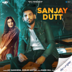 Avi Sanghera released his/her new Punjabi song Sanjay Dutt