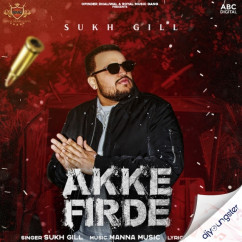 Sukh Gill released his/her new Punjabi song Akke Firde