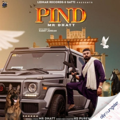Mr Dhatt released his/her new Punjabi song Pind
