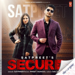 Satpreet released his/her new Punjabi song Secure