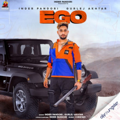 Inder Pandori released his/her new Punjabi song Ego ft Gurlez Akhtar