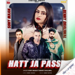 Benny Dhaliwal released his/her new Punjabi song Hatt Ja Passe
