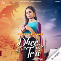 Dhee Teri song download by Sukhpreet Kaur