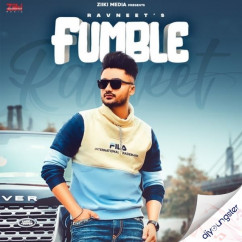 Ravneet released his/her new Punjabi song Fumble