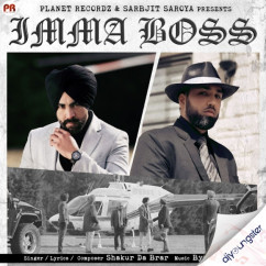 Imma Boss song Lyrics by Shakur Da Brar