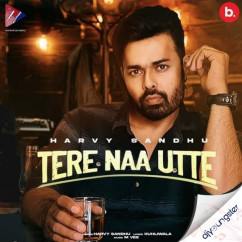 Harvy Sandhu released his/her new Punjabi song Tere Naa Utte