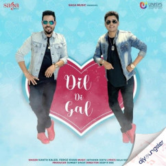 Dil Di Gal song Lyrics by Feroz Khan