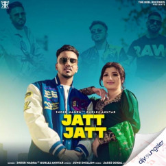 Inder Nagra released his/her new Punjabi song Jatt Jatt x Gurlej Akhtar