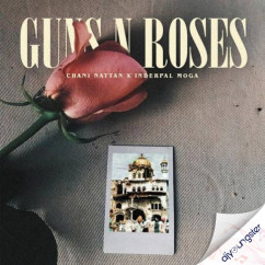 Inderpal Moga released his/her new Punjabi song Guns N Roses x Chani Nattan