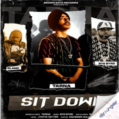 Tarna released his/her new Punjabi song Sit Down x Blamo