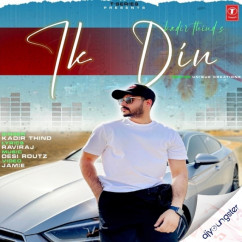 Kadir Thind released his/her new Punjabi song Ik Din