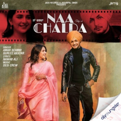 Amar Sehmbi released his/her new Punjabi song Naa Chalda x Gurlez Akhtar