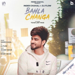 Bahla Changa song Lyrics by Inder Chahal