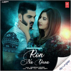 Sangram Hanjra released his/her new Punjabi song Ron Na Deva