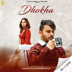 Bhinda Aujla released his/her new Punjabi song Dhokha