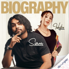 Simar Doraha released his/her new Punjabi song Biography x Ishikaa
