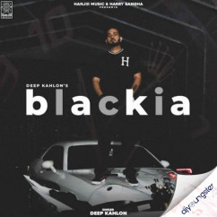 Blackia Deep Kahlon song download