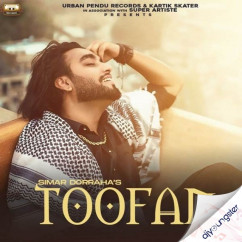 Simar Doraha released his/her new Punjabi song Toofan