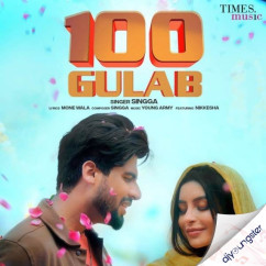 Singga released his/her new Punjabi song 100 Gulab