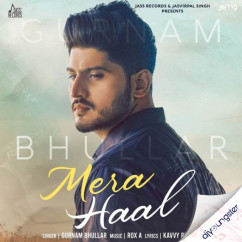 Gurnam Bhullar released his/her new Punjabi song Mera Haal