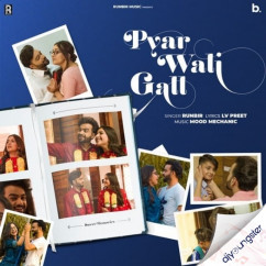 Runbir released his/her new Punjabi song Pyar Wali Gall