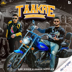 Jassa Dhillon released his/her new Punjabi song Taakre