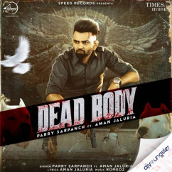 Parry Sarpanch released his/her new Punjabi song Dead Body