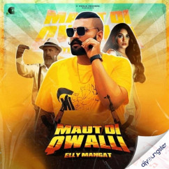Elly Mangat released his/her new Punjabi song Maut Di Qwalli