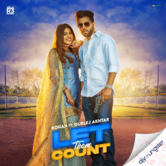 Rohan released his/her new Punjabi song Let Them Count x Gurlez Akhtar